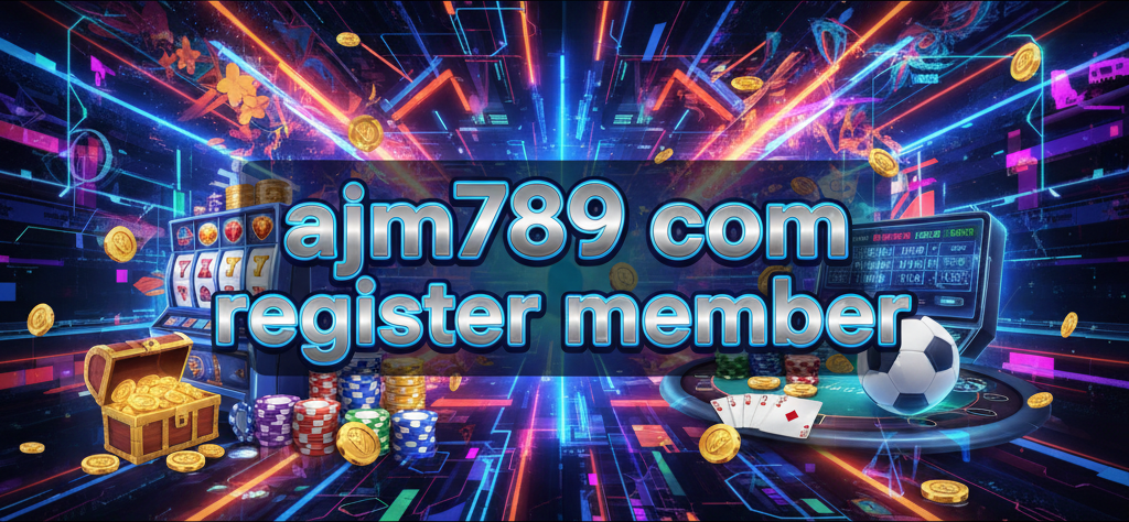 ajm789 com register member